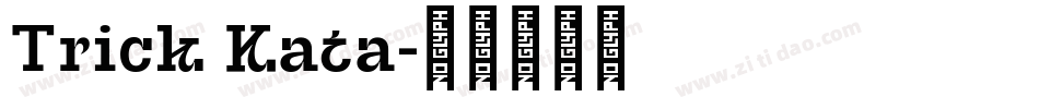 Trick Kata字体转换